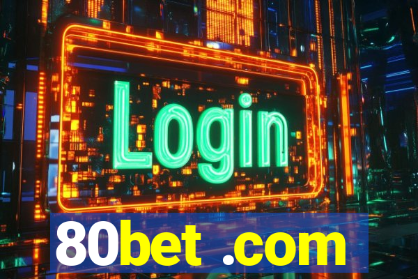 80bet .com